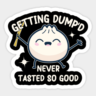 kawaii Dumpling pun : Getting Dump'd Never Tasted So Good" Sticker